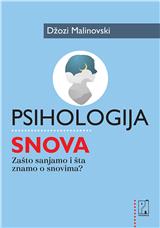 Psihologija snova : zašto sanjamo i šta znamo o snovima?